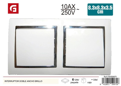 [170159971] Interruptor doble ancho brillo - Suministros eléctricos