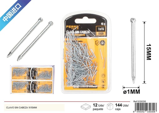 [03030] Clavo sin cabeza 1X15 mm - Accesorios de ferretería