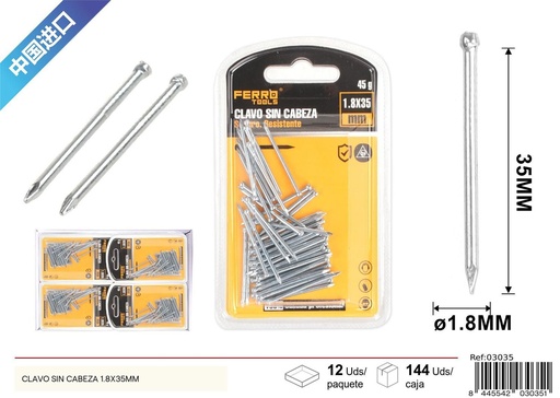 [03035] Clavo sin cabeza 1.8*35 mm - Accesorios de ferretería
